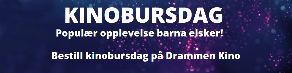 Kinobursdag drammen