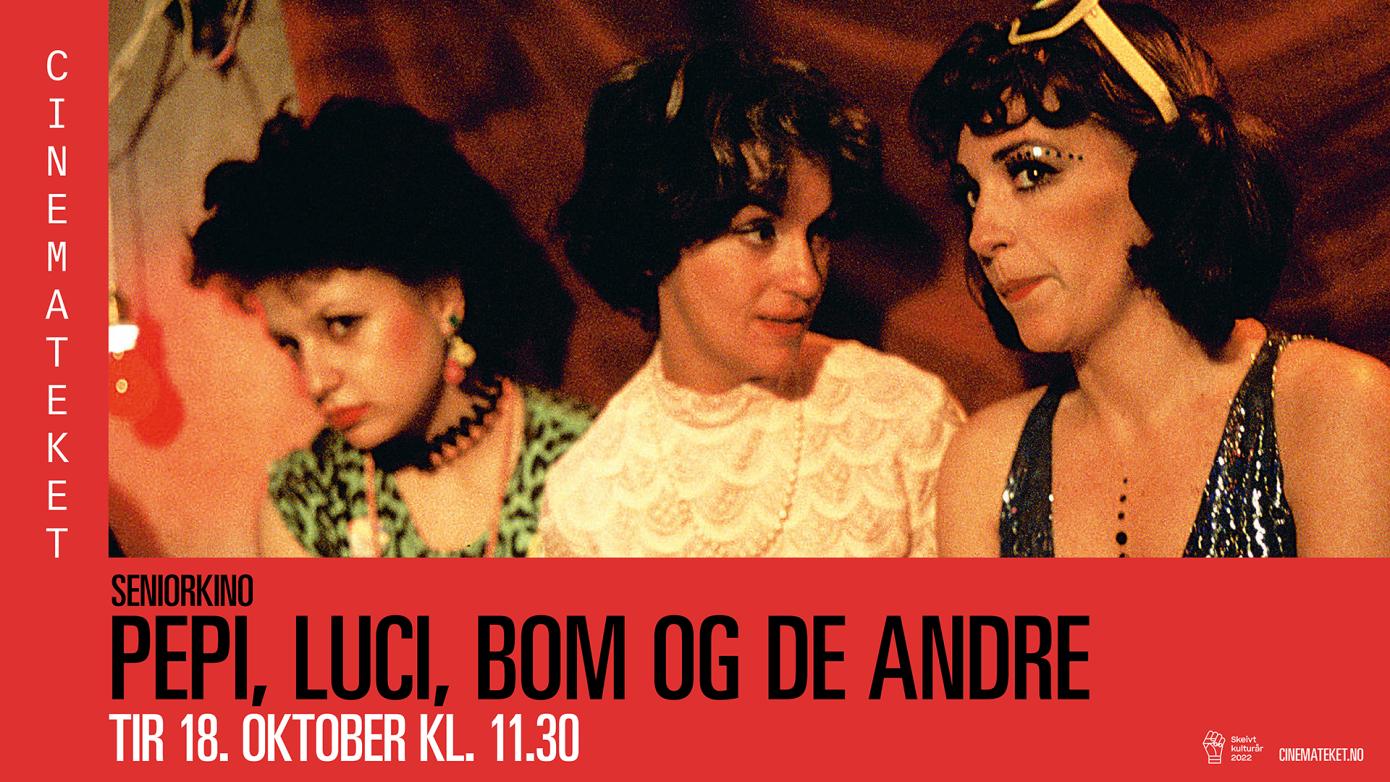 Pepi, Luci, Bom og de andre