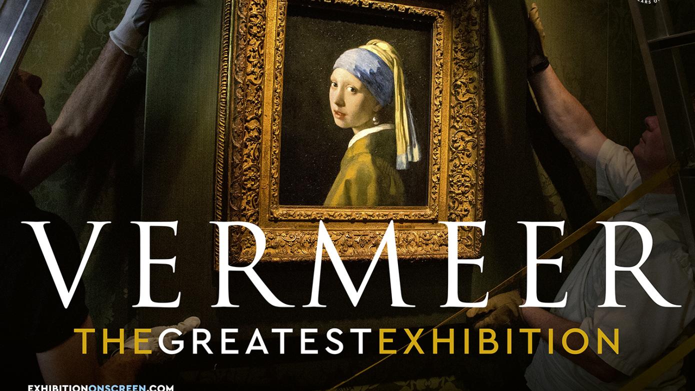 VERMEER: THE BLOCKBUSTER EXHIBITION - EXHIBITION ON SCREEN