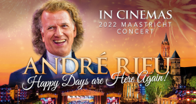 André Rieu’s 2022 Maastricht Concert: Happy Days are Here Again