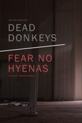 Dead Donkeys Fear No Hyenas